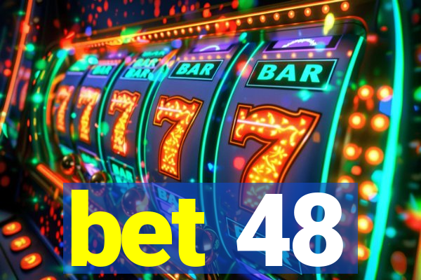 bet 48